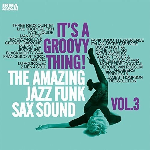 It S A Groovy Thing The Amazing Jazz Funk Sax Sound Vol 3 Ida Landsberg